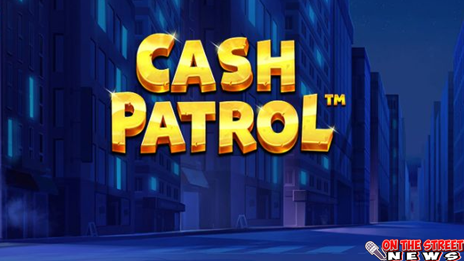 Game Slot Online Cash Patrol Buru Hadiah Tanpa Ampun!