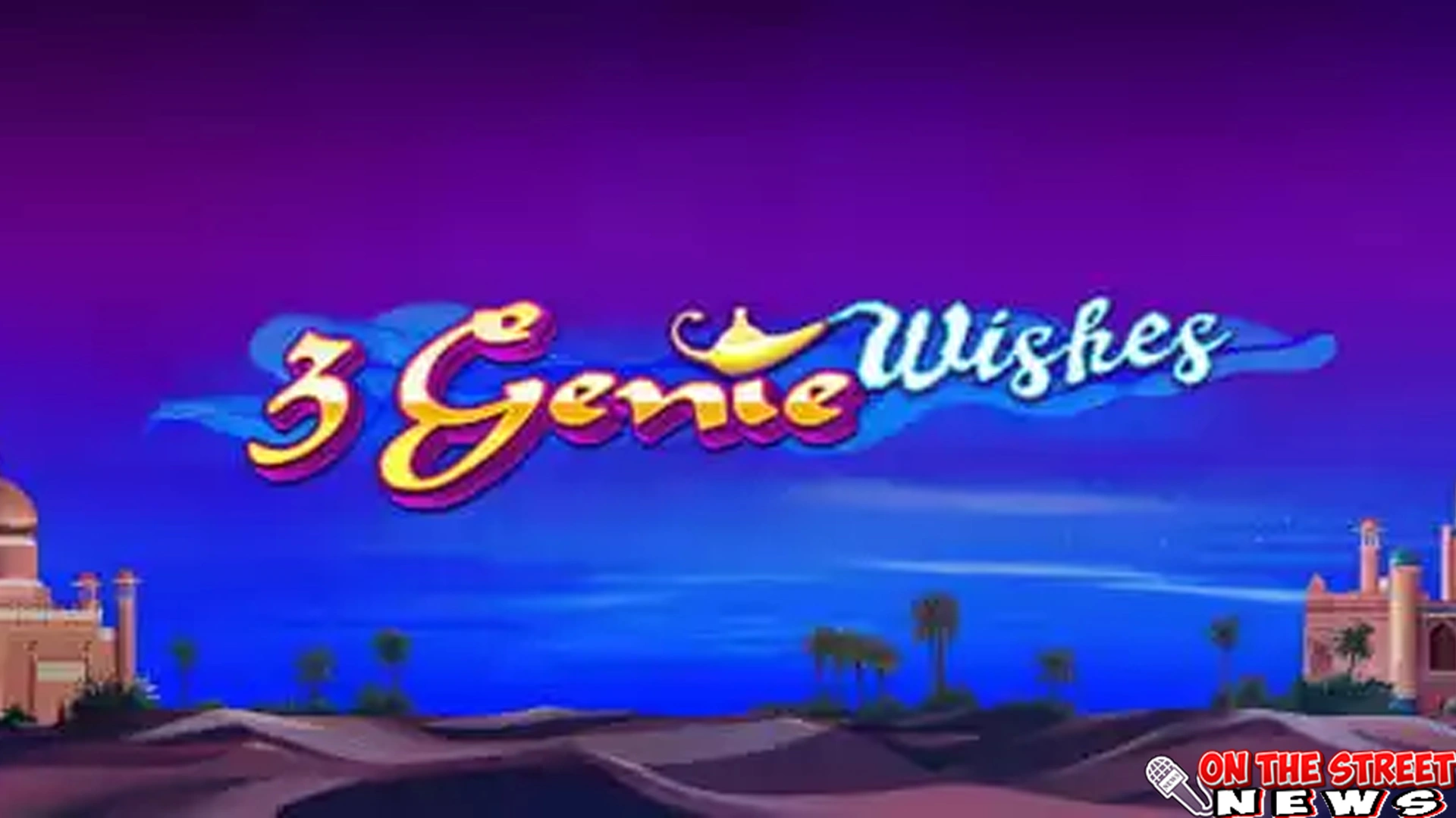 3 Genie Wishes Siap Kaih Jalanan Terbaik